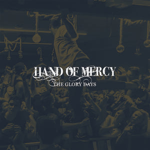SD-028 - Hand of Mercy - The Glory Days